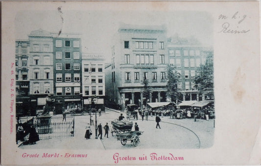 Ansichtkaart Rotterdam - Groote Markt - Erasmus - 1900